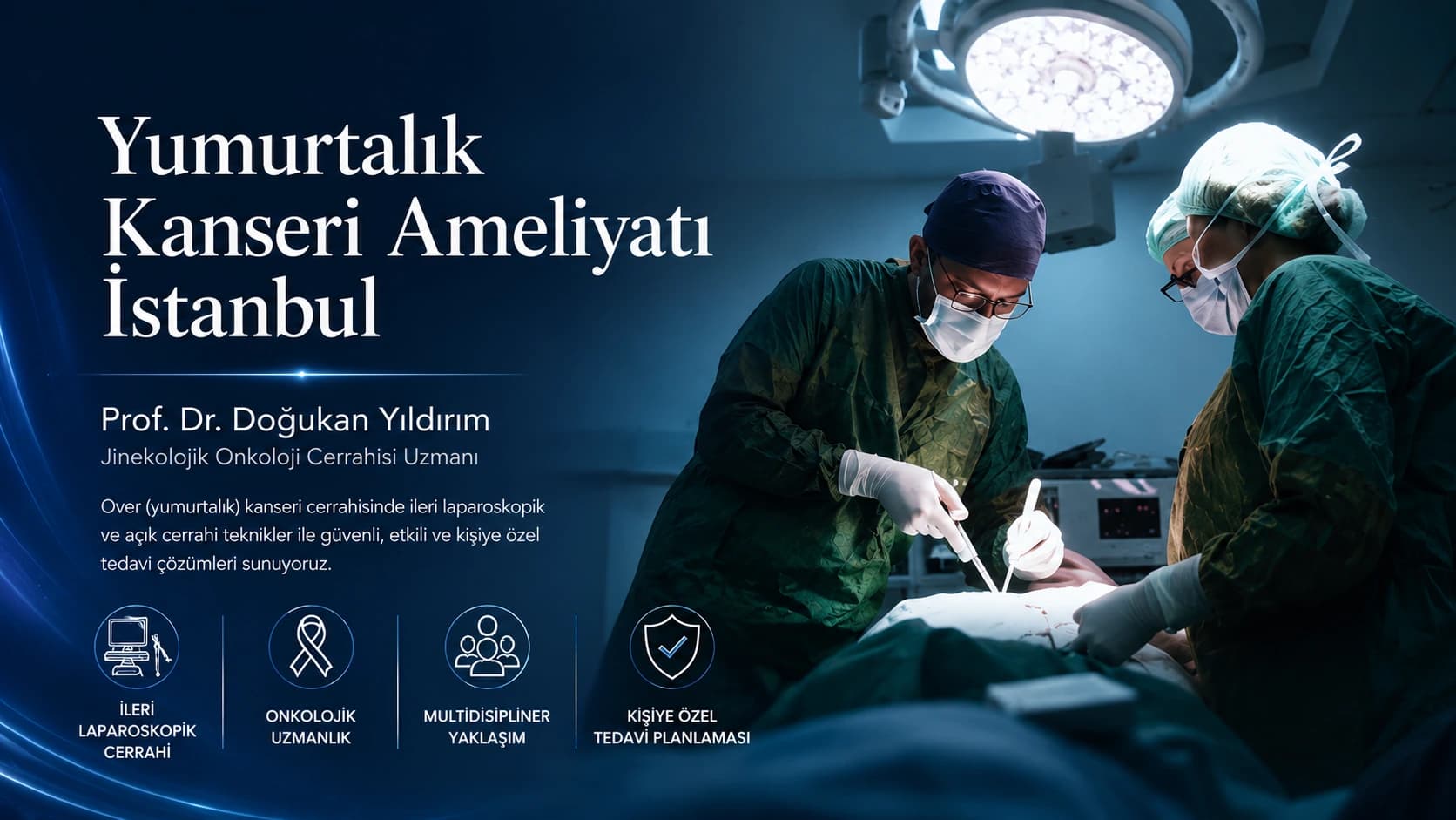 Prof Dr Dogukan Yildirim İstanbul yumurtalik over kanseri ameliyati uzmani