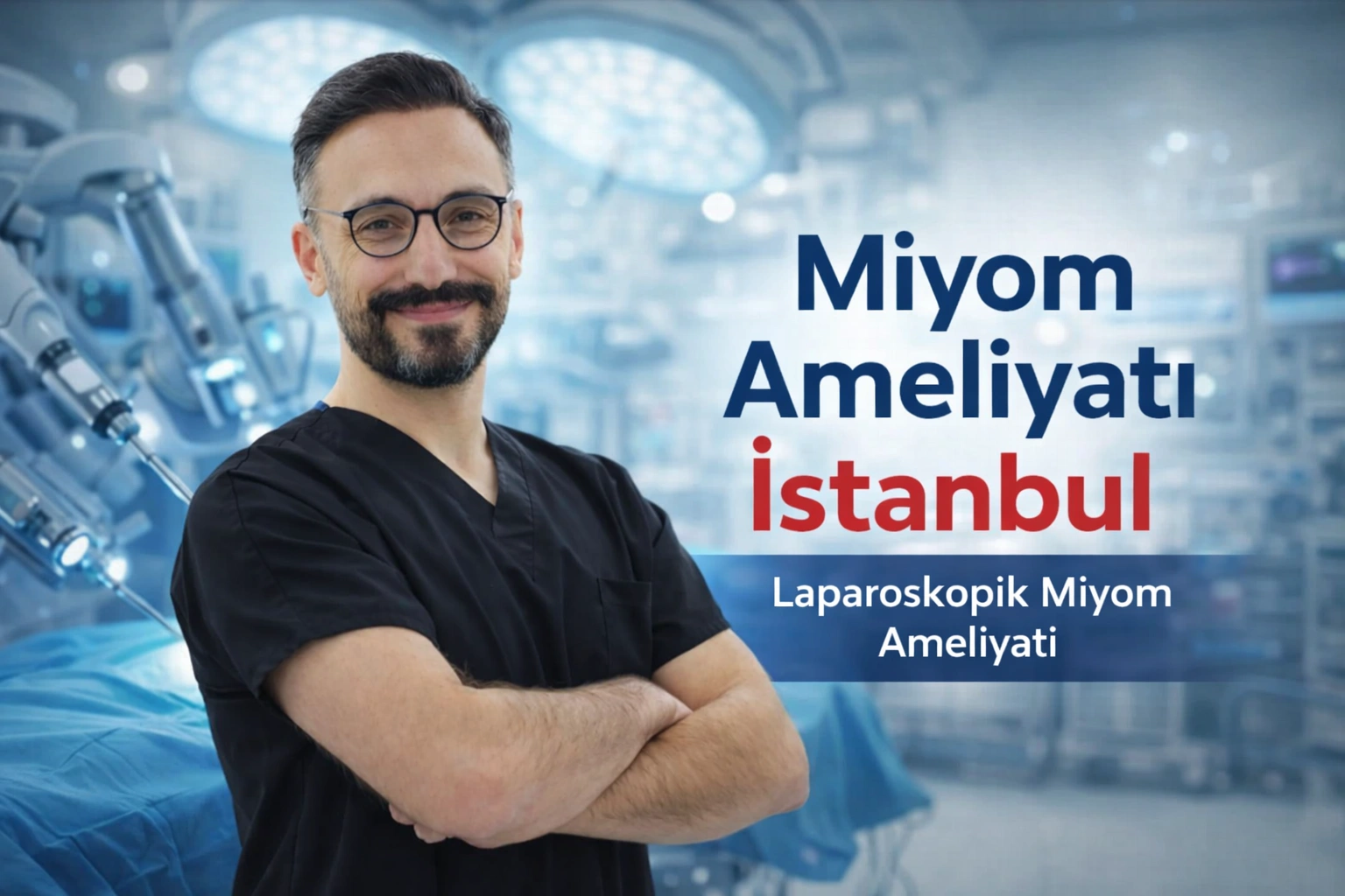 Miyom ameliyatı İstanbul